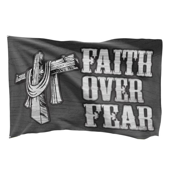 Faith Over Fear 3 X 5 Flag For Sale